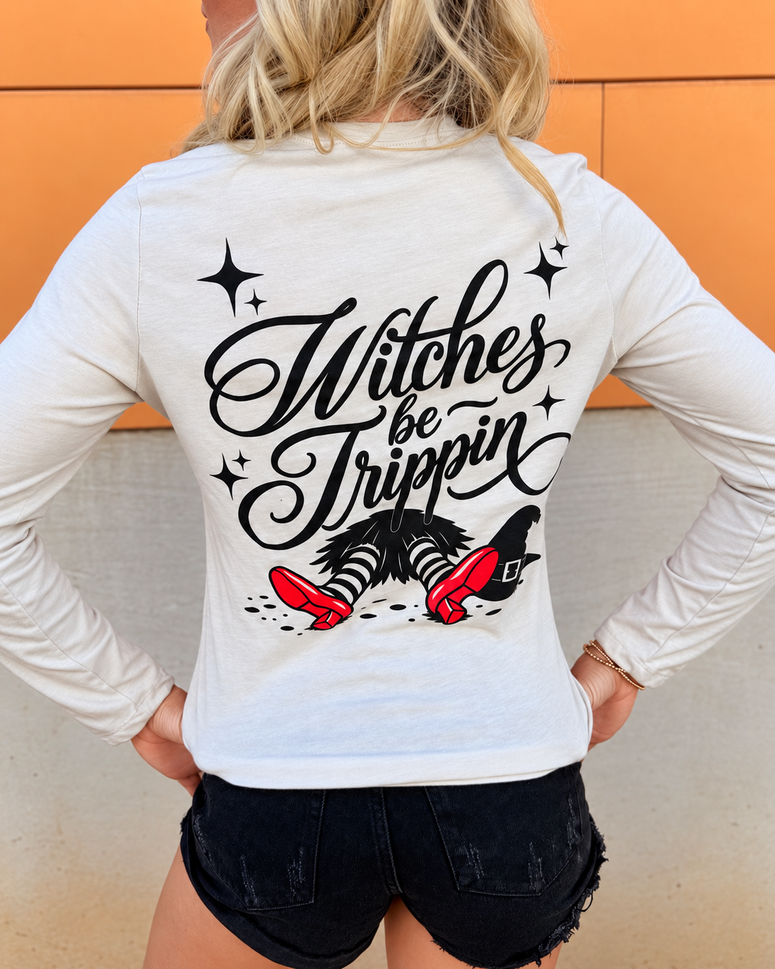 LONG SLEEVE: WITCHES BE TRIPPIN'