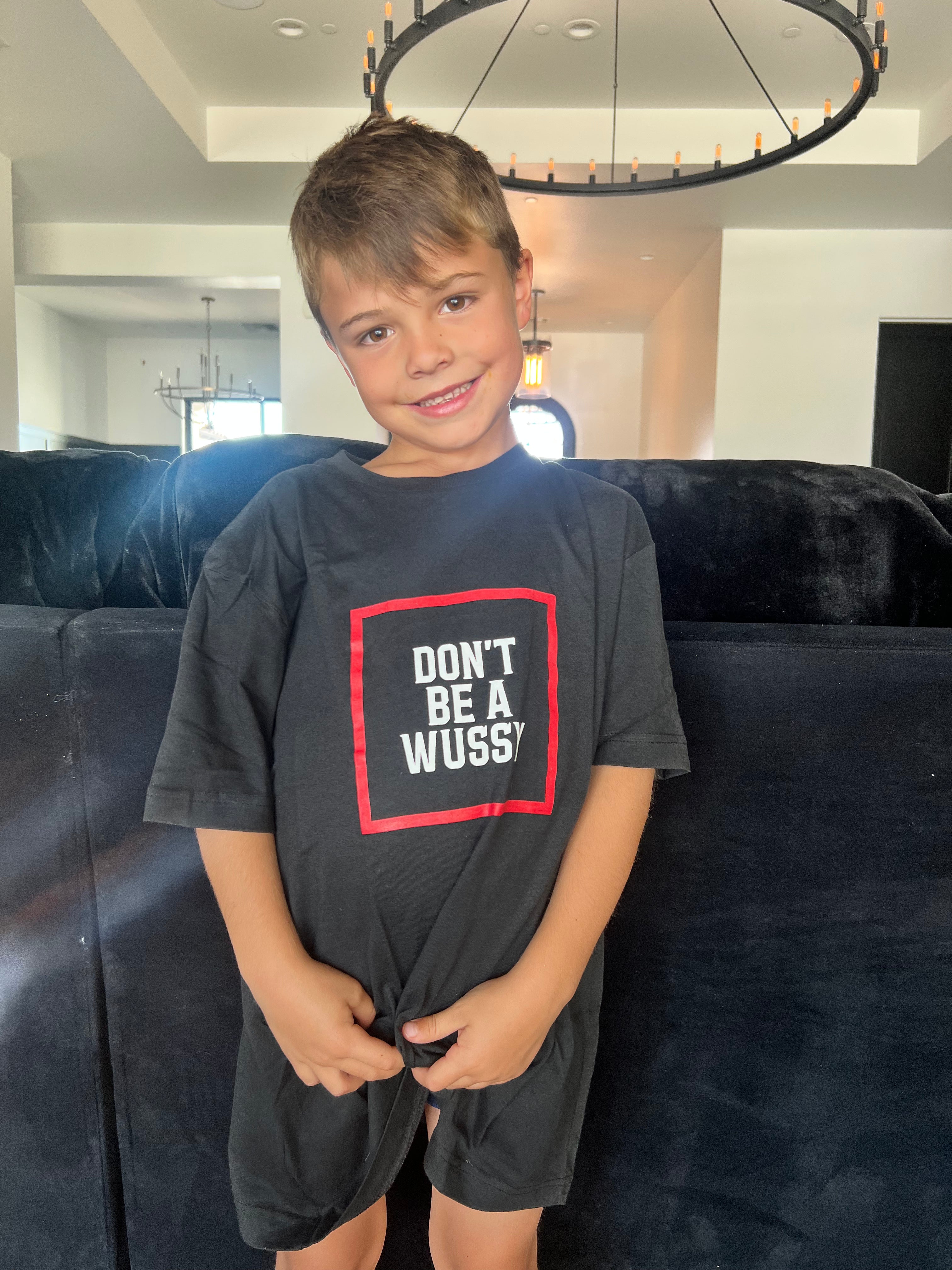 DONT BE A WUSSY youth tee