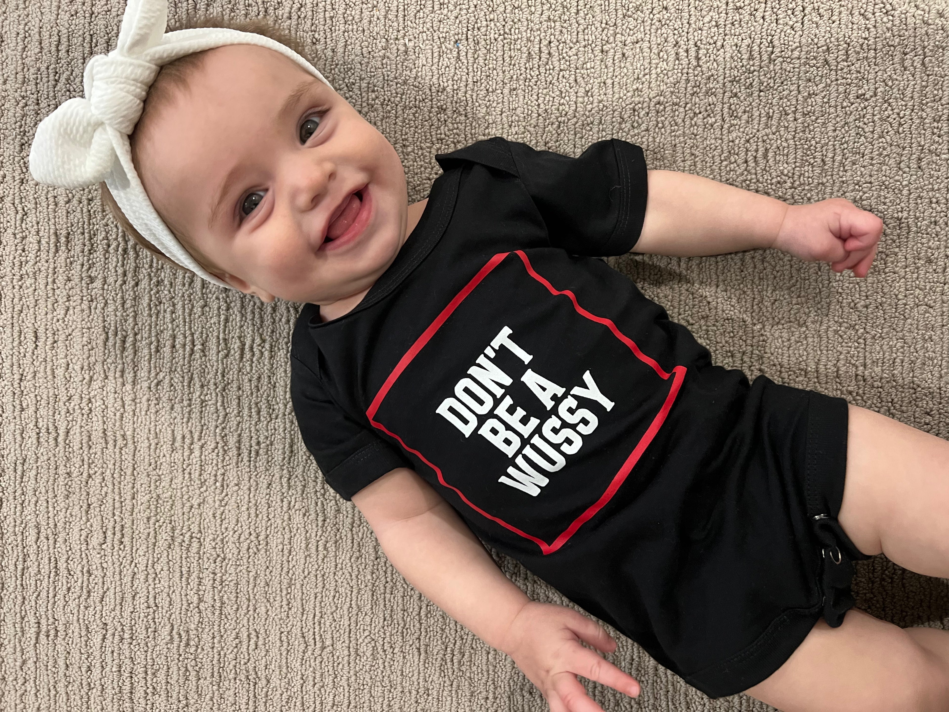 DONT BE A WUSSY onsie