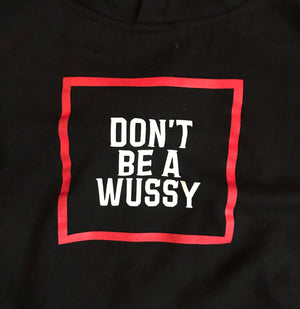 DONT BE A WUSSY youth tee